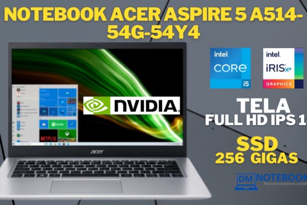 Notebook Acer Aspire 5 A514-54G-54Y4 é bom GeForce MX350 +Tela IPS DE 14 Polegadas Full HD + SSD NVME 256 GIGAS i5– 1135G7 Quad Core 8 GB RAM
