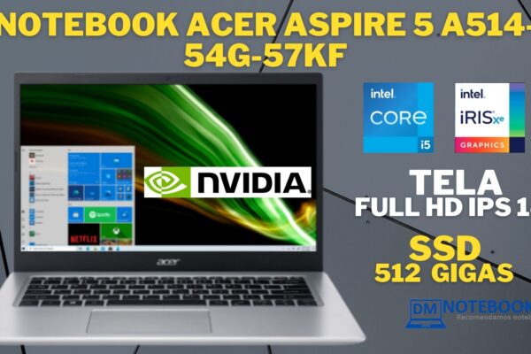 Notebook Acer Aspire 5 A514-54G-57KF é bom c/ Geforce MX350 + i5 11ª Geração Intel SSD M2 NVME DE 512 GIGAS WINDOWS 10 HOME TELA IPS FULL HD