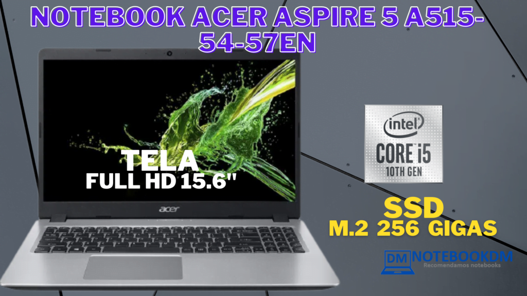 Notebook Acer Aspire 5 A515-54-57EN é bom ? 3 Notebook Acer Aspire 5 A515 54 57EN e bom mesmo Notebook Acer Aspire 5 A515-54-57EN é bom ?