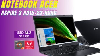 Acer Aspire 3 A315-23-R6hc é bom ? C/ Ryzen R5 Vega 8 + SSD 512 GB NVMe x4 Windows 10 Home Tela 15.6 Polegadas HD ANTIRREFLEXIVO 8 GB RAM