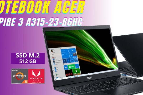 Acer Aspire 3 A315-23-R6hc é bom ? C/ Ryzen R5 Vega 8 + SSD 512 GB NVMe x4 Windows 10 Home Tela 15.6 Polegadas HD ANTIRREFLEXIVO 8 GB RAM