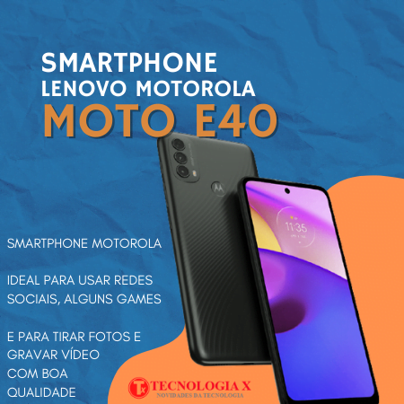 Celular MOTO E40 é bom ? Smartphone com 4 Gigas de RAM, Processador OCTA CORE + Tela Max Vision de 6,5″ HD+.