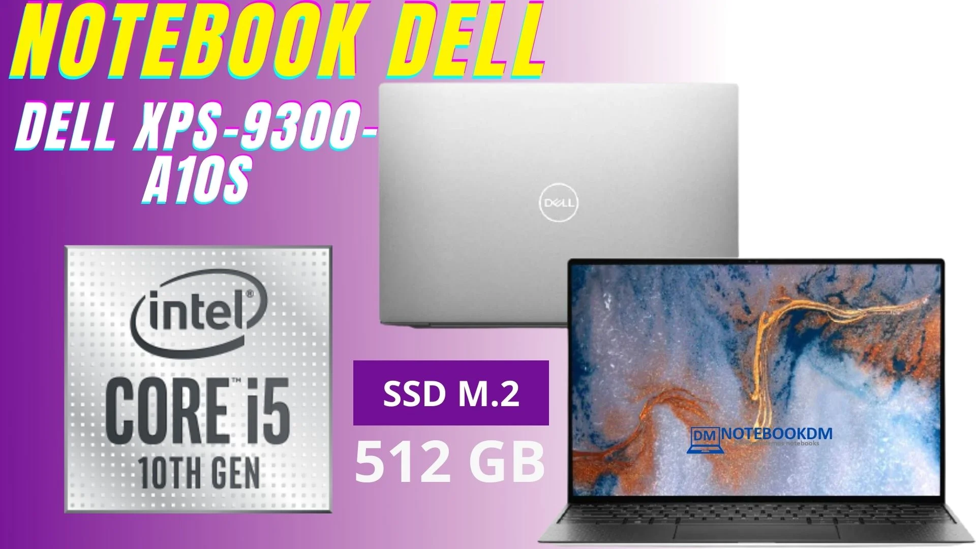 Dell XPS-9300-A10S é bom ? Notebook C/ SSD 512 GB + Tela FULL HD 13.4 Polegadas 2 portas Thunderbolt 3 8GB LPDDR4x 3733MHz ‎Core i5