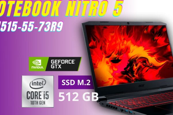 Nitro 5 AN515-55-73R9 é bom ? c/ GTX 1650 Core i7 8GB SSD 512GB Notebook para jogos e para trabalhos gráficos Slot M2 híbrido dedicado livre
