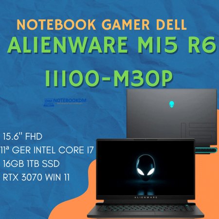 Notebook Dell Alienware m15 R6 i1100-M30P é bom ? RTX 3070 + i7 11º