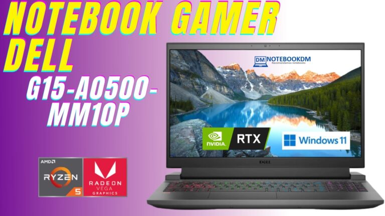 Notebook Gamer Dell G15-A0500-Mm10p é bom ? RTX 3050 + Ryzen 5 5600H 8GB DDR4 3200MHz 512GB SSD M2 NVME Tela FHD WVA de 15.6" (1920 x 1080)