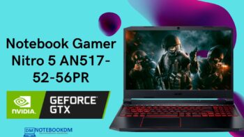 Notebook Gamer Nitro 5 AN517 52 56PR e bom Notebook Gamer Nitro 5 AN517-52-56PR é bom ?