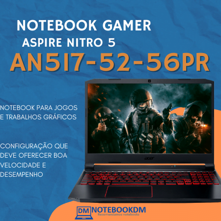 Notebook Gamer Nitro 5 AN517-52-56PR é bom ? Modelo com Tela de 15.6 Polegadas de 144 Hz + nvidia GeForce gtx 1650 e Intel Core i5-10300H.
