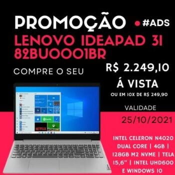 Notebook Lenovo IdeaPad3i 82BU0001BR em oferta 25 de Outubro 2021 | R$ 2.249,10 à vista OU R$ 2.499,00 em 10x de R$ 249,90.