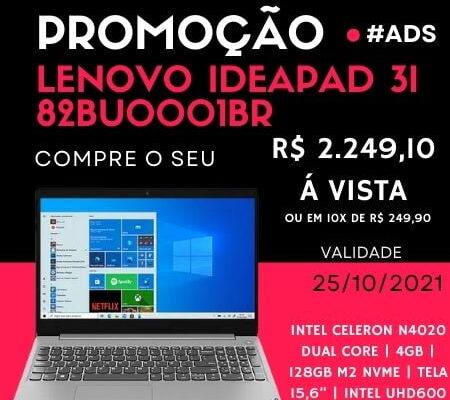 Notebook Lenovo IdeaPad3i 82BU0001BR em oferta 25 de Outubro 2021 | R$ 2.249,10 à vista OU R$ 2.499,00 em 10x de R$ 249,90.