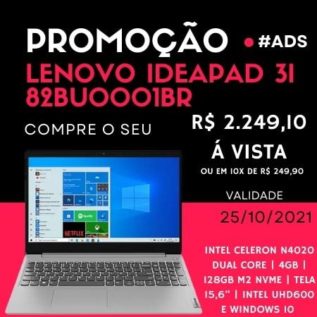 Notebook Lenovo IdeaPad3i 82BU0001BR em oferta 25 de Outubro 2021 | R$ 2.249,10 à vista OU R$ 2.499,00 em 10x de R$ 249,90.