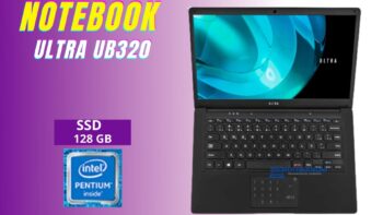 Notebook Ultra UB320 é bom ? c/ Memória 4GB RAM e SSD DE 120GB Windows 10 Home tela de 14,1 polegadas Resolução HD CPU Intel Pentium Quadcore
