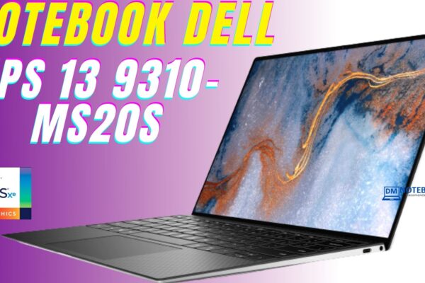 Notebook Ultraportátil Dell Xps 13 9310-Ms20s é bom ? Full Hd+ I7 11ª Geração SSD de 1TB PCIe NVMe M.2 Intel® Iris Xe Graphics 16GB 4267MHz