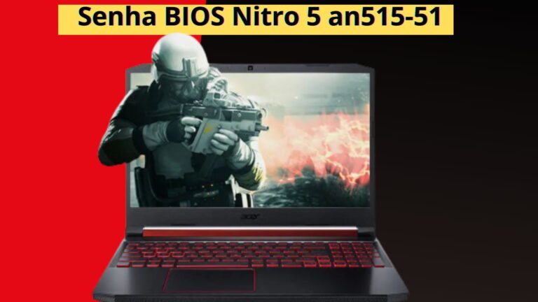 Senha BIOS Notebook Acer NITRO 5 AN515-51 esquecida ?