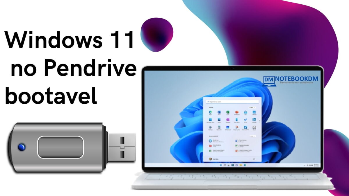 Windows 11 no Pendrive bootavel