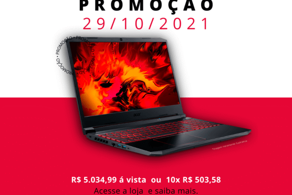 oferta exclusiva Notebook Acer Nitro 5 AN515-55-51D3 por R$ 5.034,99 á vista ou Em até 10x R$ 503,58 | validade 29/10/2021
