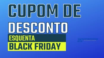 Cupom de Desconto esquenta Black Friday 2021