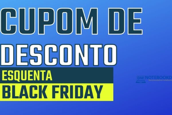 Cupom de Desconto esquenta Black Friday 2021