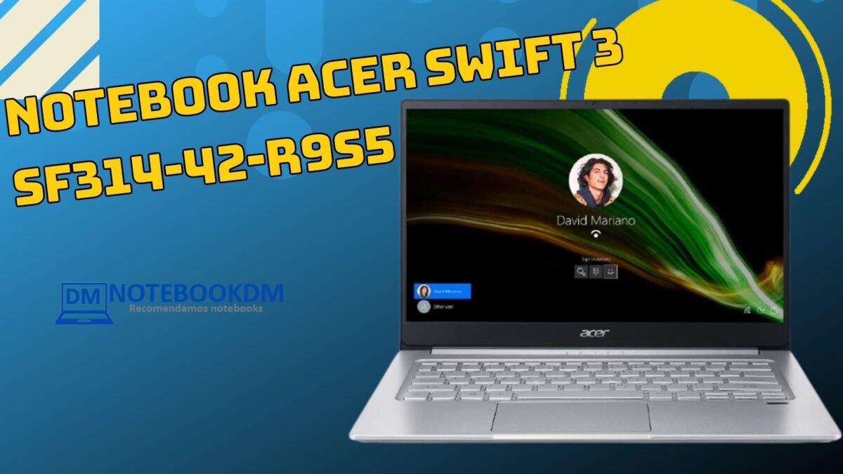 Notebook Acer Swift 3 SF314-42-R9S5 é bom ? Tela IPS Ryzen 7 R$4.399 Á VISTA Teclado retro iluminado Leitor de digital Resolução FULL HD
