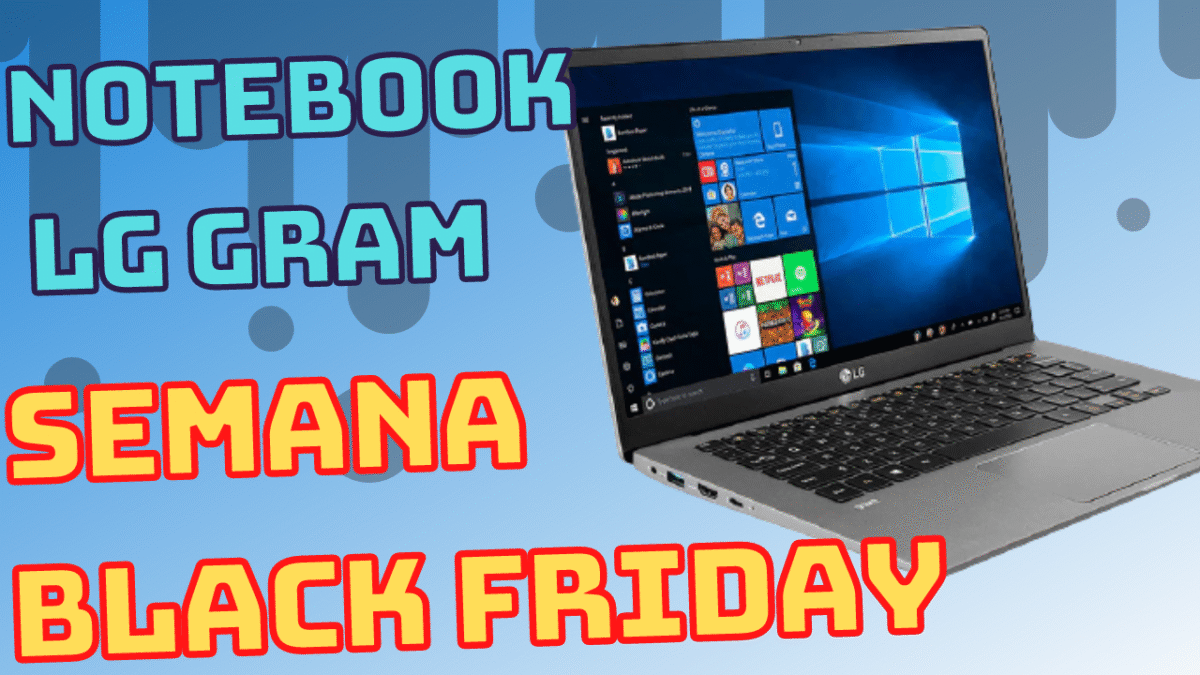 Notebook LG gram na Semana Black Friday 2021por R$4.999,00 ou Em até 10x R$ 499,90.