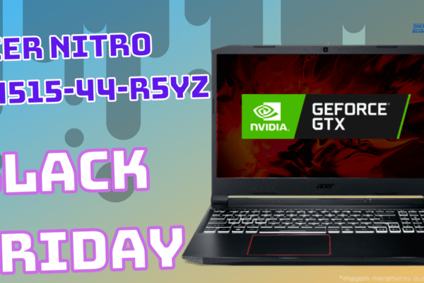Black Friday 2021 Notebook Acer Nitro AN515-44-R5YZ Custando R$ 5.727,64 á vista se usar o cupom exclusivo da Loja.