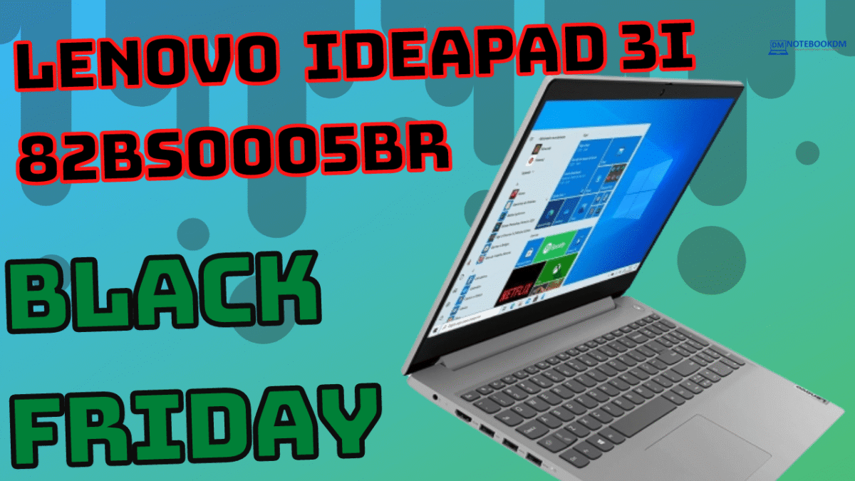 Black Friday 2021 Notebook Lenovo IdeaPad 3i 82BS0005BR custando R$3.149,00 à vista ou Em até 10x R$ 314,90 na semana Black Friday.