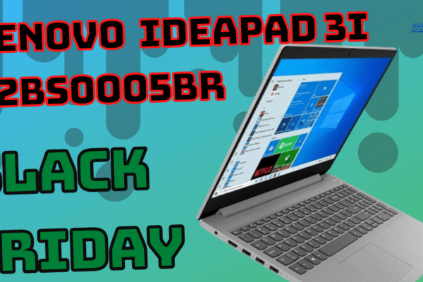 Black Friday 2021 Notebook Lenovo IdeaPad 3i 82BS0005BR custando R$3.149,00 à vista ou Em até 10x R$ 314,90 na semana Black Friday.
