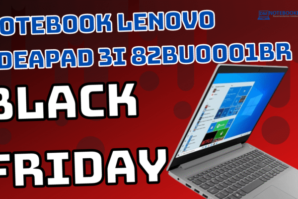 Black Friday 2021 Notebook Lenovo IdeaPad3i 82BU0001BR Custando R$ 1.979,20 em 1x no cartão ou R$ 2.249,10 em até 12x se usar o CUPOM .