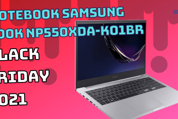 Black Friday 2021 Notebook Samsung Book NP550XDA-KO1BR custando R$ 1.889,10 à vista + cupom de desconto exclusivo.