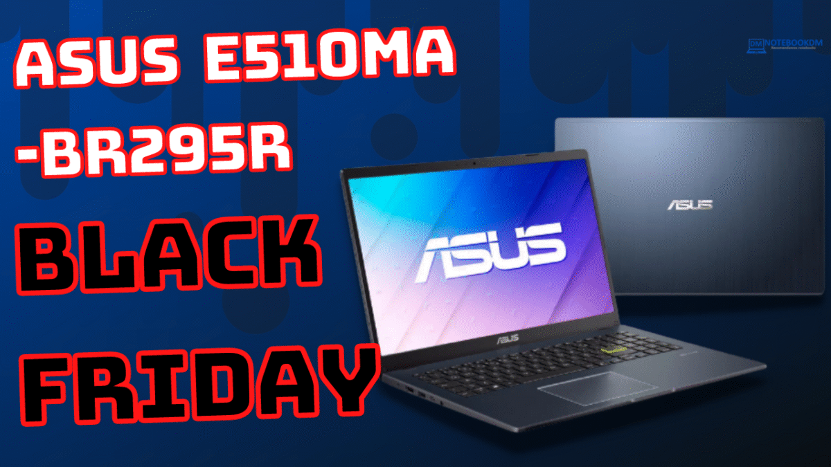 Black Friday 2021 Notebook ASUS E510MA-BR295R CUSTANDO R$ 1.882,89 em 1x no cartão ou R$ 2.024,61 em até 12x se usar cupom EXCLUSIVO da Loja.