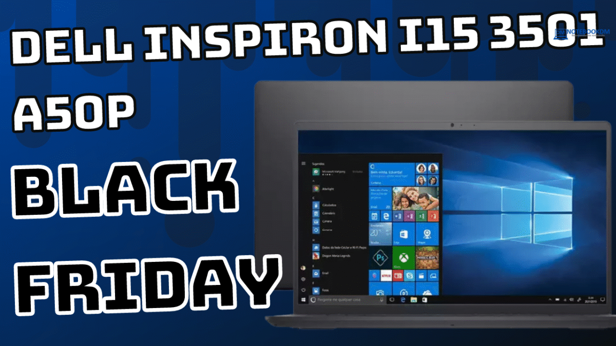 Black Friday 2021 Notebook Dell Inspiron i15-3501-A50P Custando R$4.049,00 À vista ou Em até 10x R$ 404,90 na semana Black Friday 2021