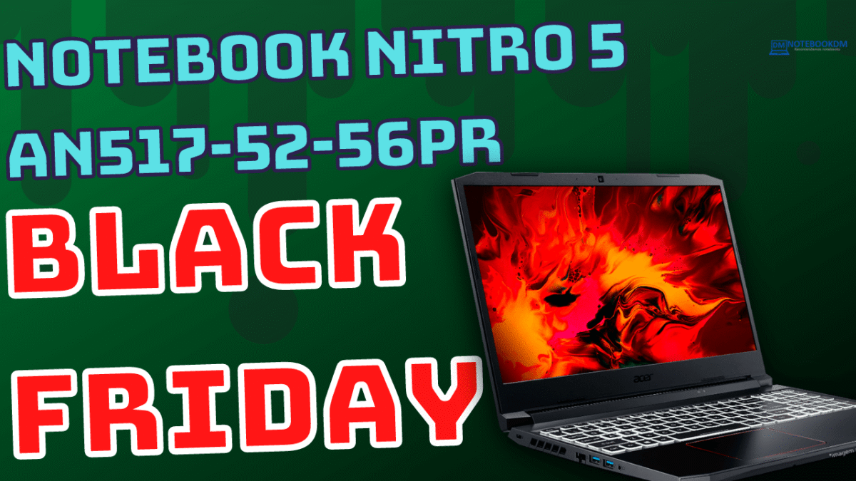 Black Friday 2021 Notebook Gamer Nitro 5 AN517-52-56PR custando R$ 4.513,60 À vista ou R$ 5.129,10 em até 12x usando cupom Da Loja