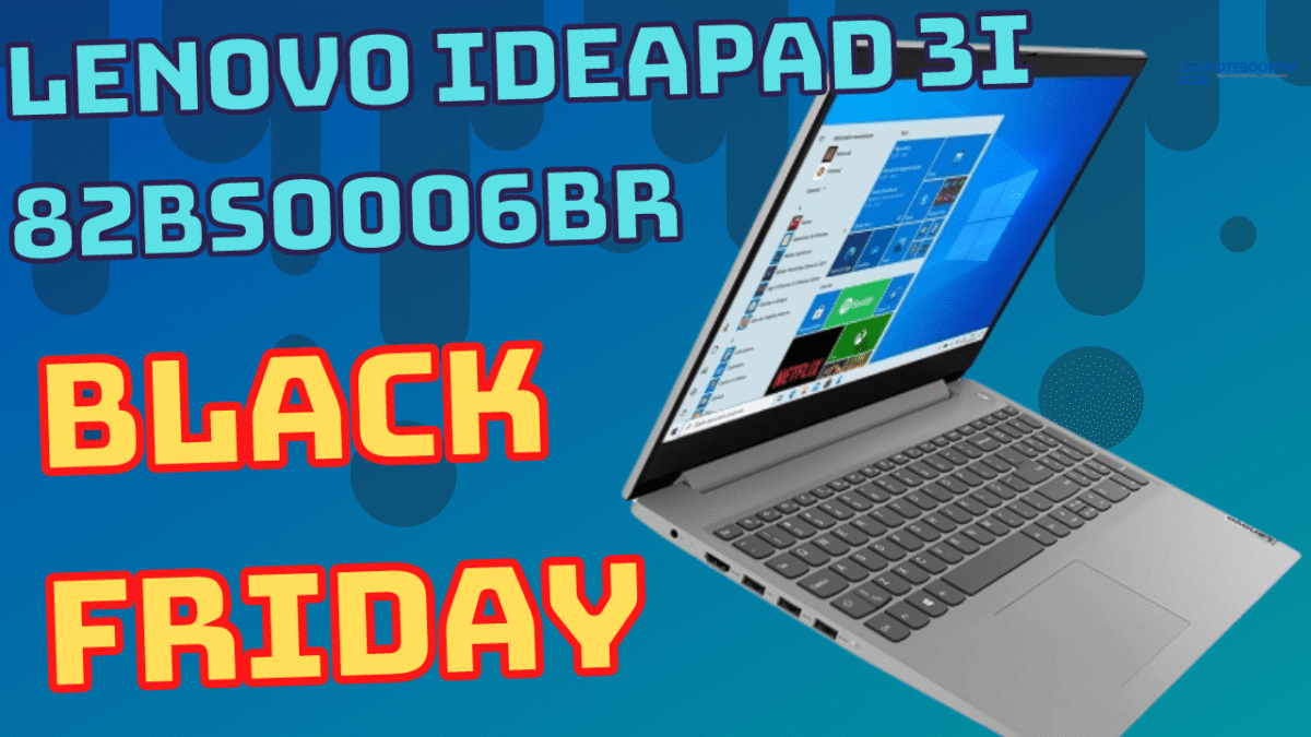 Black Friday 2021 Noteboo Lenovo IdeaPad 3i 82BS0006BR Custando R$2.474,10 À vista ou Em até 10x R$ 247,41.