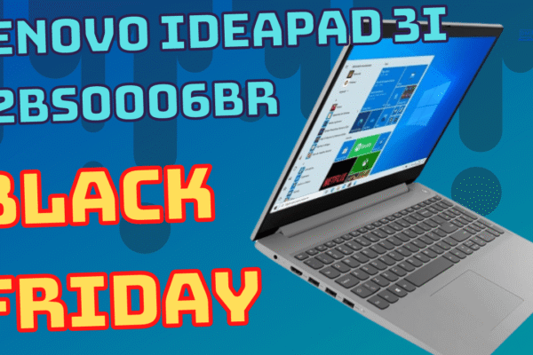 Black Friday 2021 Noteboo Lenovo IdeaPad 3i 82BS0006BR Custando R$2.474,10 À vista ou Em até 10x R$ 247,41.
