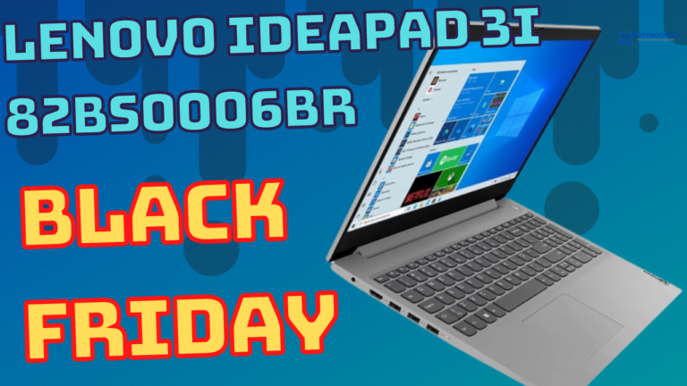 Black Friday 2021 Noteboo Lenovo IdeaPad 3i 82BS0006BR Custando R$2.474,10 À vista ou Em até 10x R$ 247,41.