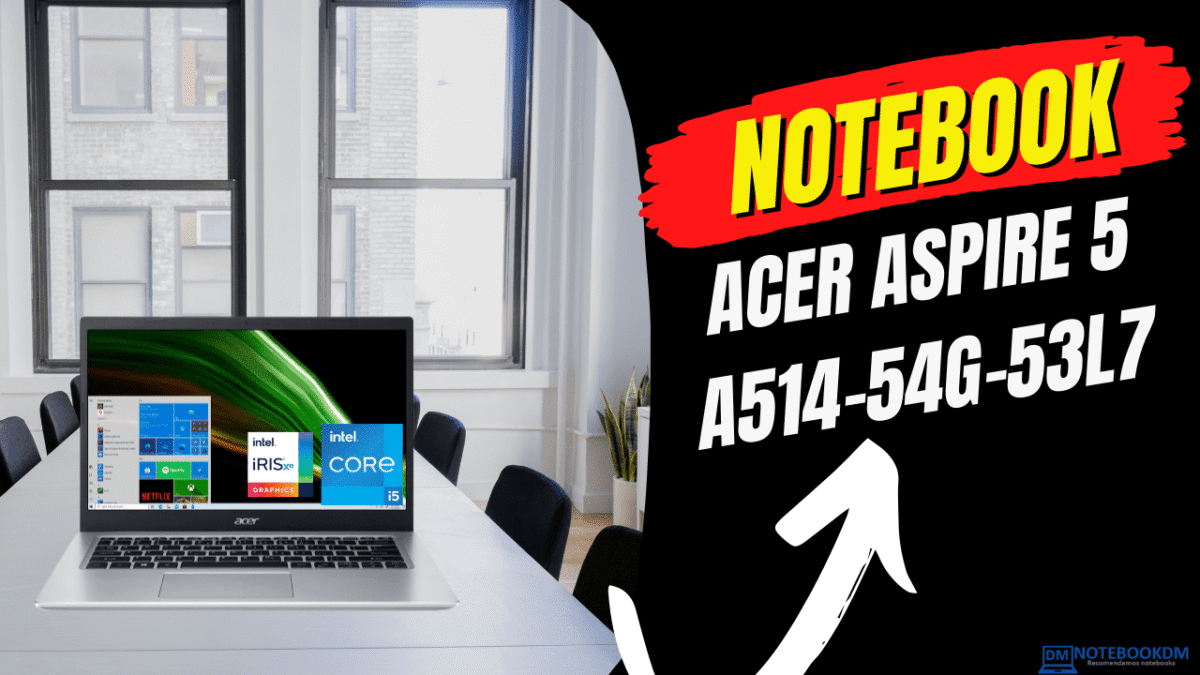 Notebook Acer Aspire 5 A514-54G-53L7: Notebook intermediário com Tela Full HD IPS + SSD NVME de 512 GB e Geforce MX 350 de 2 GB.