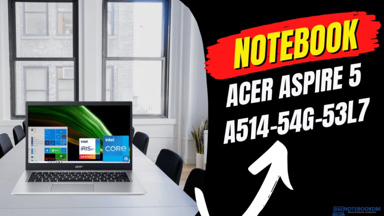 Notebook Acer Aspire 5 A514-54G-53L7: Notebook intermediário com Tela Full HD IPS + SSD NVME de 512 GB e Geforce MX 350 de 2 GB.