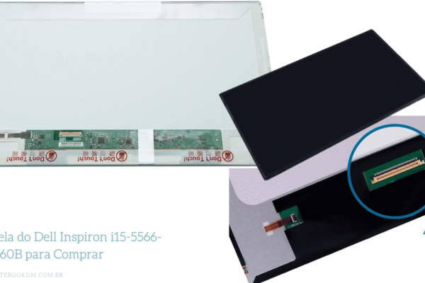 Tela do Dell Inspiron i15-5566-A60B para Comprar Para repor tela com defeito.