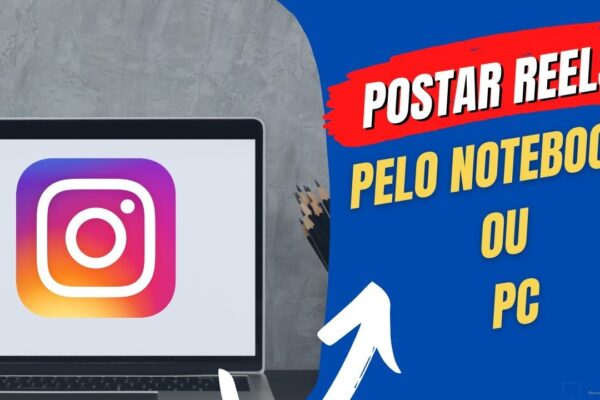 Como postar Reels pelo Notebook no seu Instagram