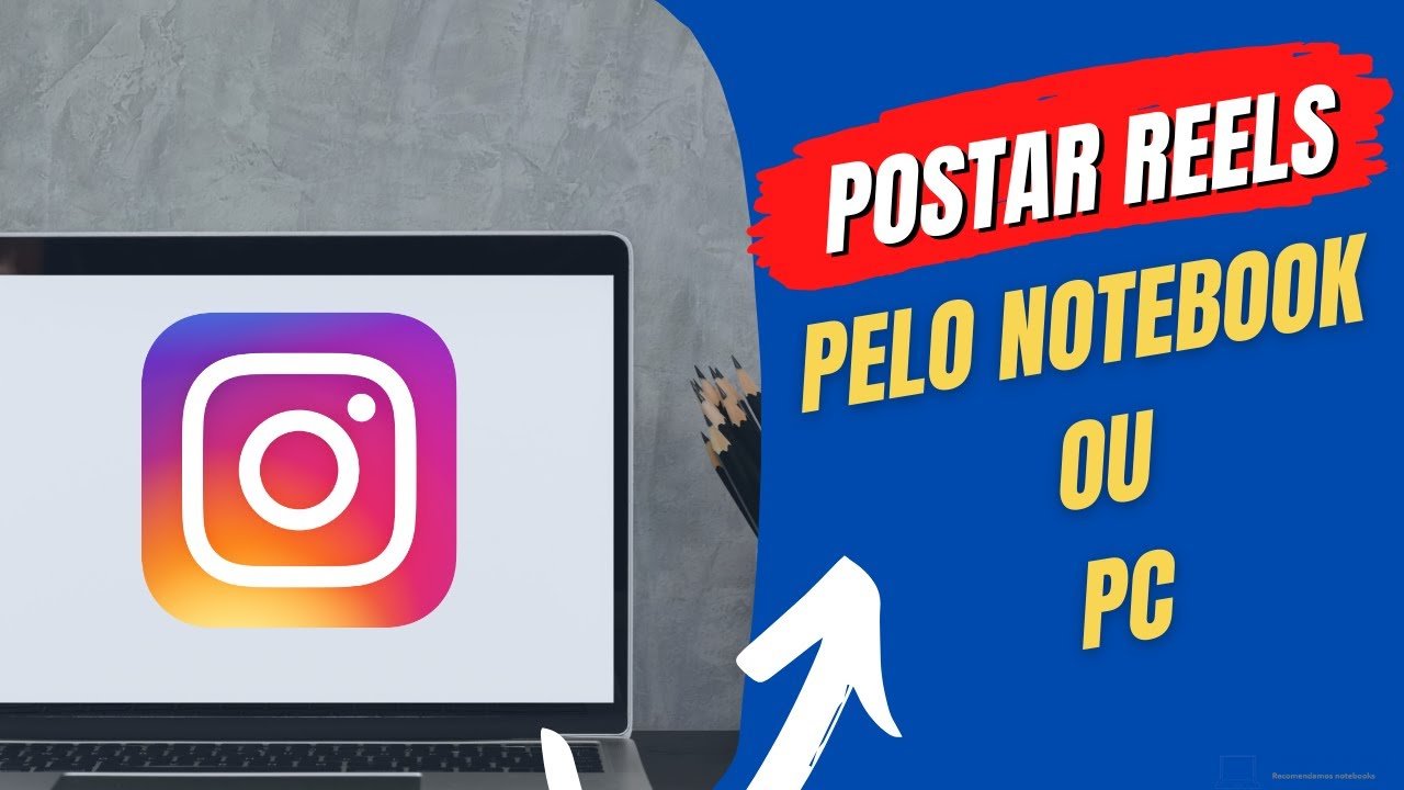 Como postar Reels pelo Notebook no seu Instagram