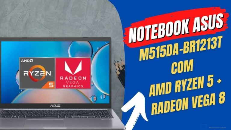 Notebook Asus M515DA-BR1213T: Modelo intermediário com AMD Ryzen 5 + RADEON VEGA 8 POR R$ 2.975,07 à vista ou R$ 3.199,00 em ATÉ 10x !
