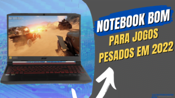 Notebook bom para jogos pesados em 2022, que tenha bom custo benefício e custe menos de R$ 6.000 Á VISTA.
