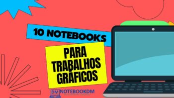 10 melhores notebooks para trabalhar com aplicativos gráficos em 2022 ? Veja quais as melhores opções do Momento AUTOCAD, REVIT, ADOBE PREMIERE, PHOTOSHOP