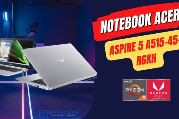Notebook Acer Aspire 5 A515-45-R6KH com AMD Ryzen 3 Windows 11+ SSD de 256 GB e Tela Full HD IPS.