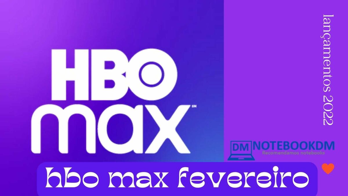 Lançamentos de Fevereiro na HBO MAX 2022 - Confira a lista de filmes / séries / animações / novelas / documentários e eventos ao vivo.