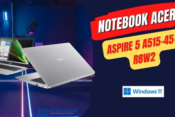 Notebook Acer Aspire 5 A515-45-R8W2 com AMD Ryzen 7-5700U, SSD NVME e Windows 11 Home