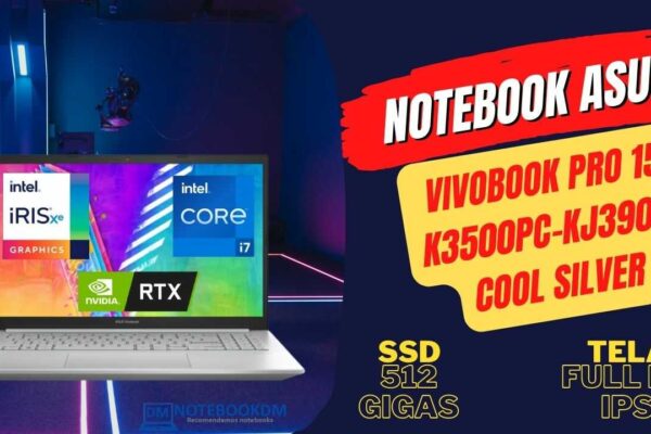 Notebook ASUS Vivobook Pro 15 K3500PC-KJ390W Com Geforce RTX 3050 + SSD de 512 Gigas e Tela IPS.