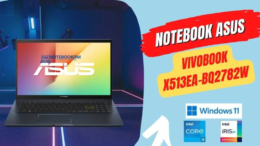 Notebook ASUS VivoBook X513EA-BQ2782W 2 Notebook ASUS VivoBook X513EA-BQ2782W: Este novo Lançamento tem Tela IPS | Windows 11 home e Intel Iris Xe