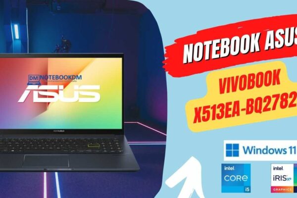 Notebook ASUS VivoBook X513EA-BQ2782W: Este novo Lançamento tem Tela IPS | Windows 11 home e Intel Iris Xe
