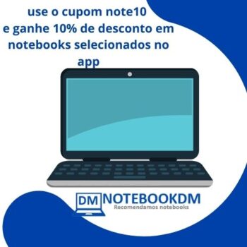 Chegou a hora de comprar notebook com 10% de desconto pelo APP da Loja